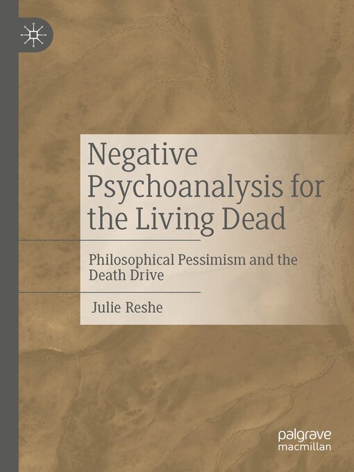 Title details for Negative Psychoanalysis for the Living Dead by Julie Reshe - Available